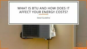 What is Air Conditioner BTU and What Should You Need To Know?