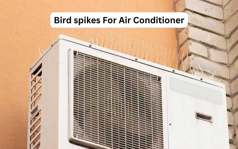 Bird spikes For Air Conditioner