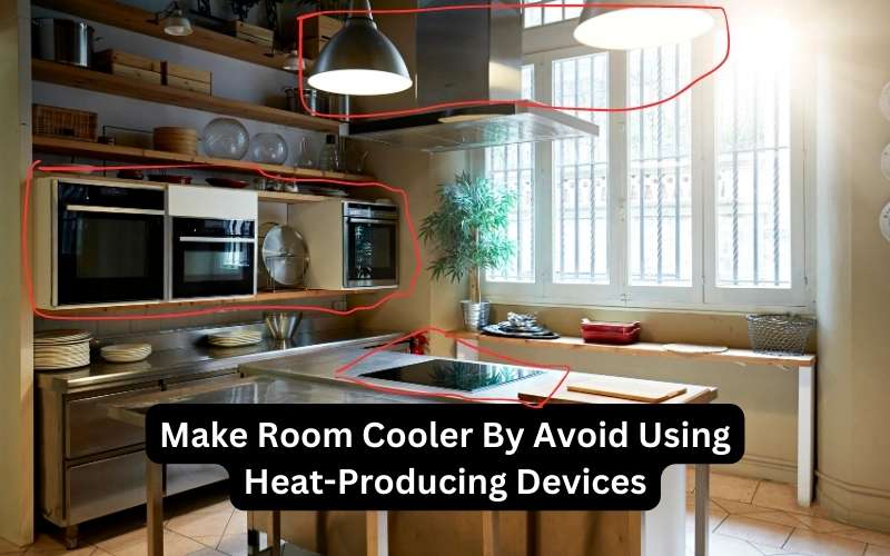 How to Make my Room By Avoid Using Heat-Producing Devices