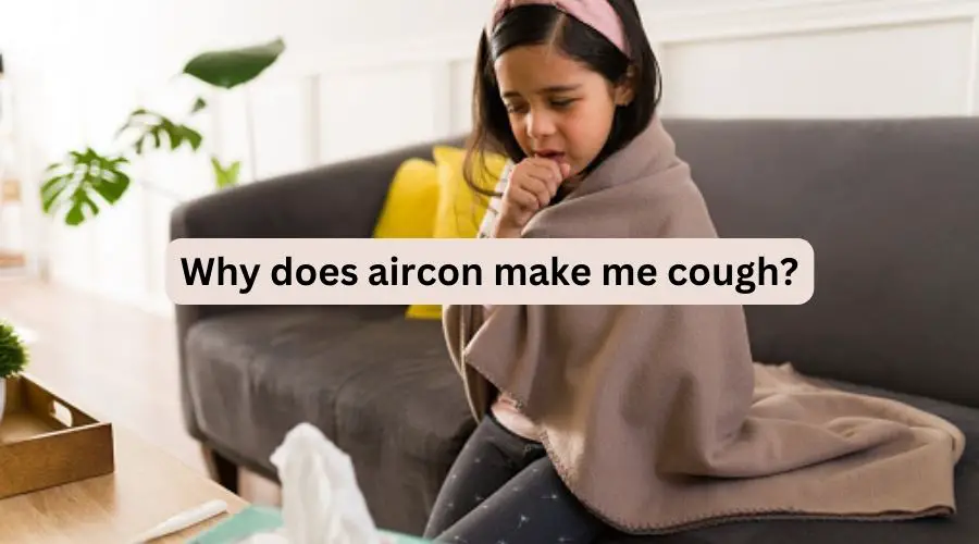 Why does aircon make me cough