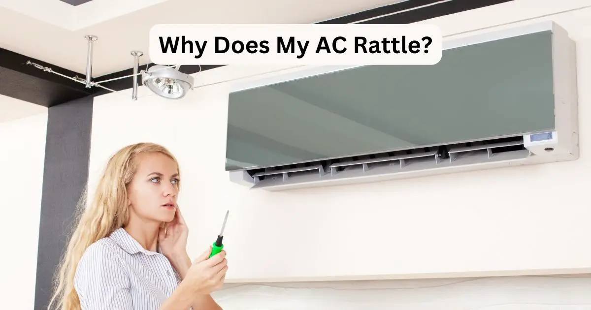 Why Does My AC Rattle? Expert Insight And Solutions!