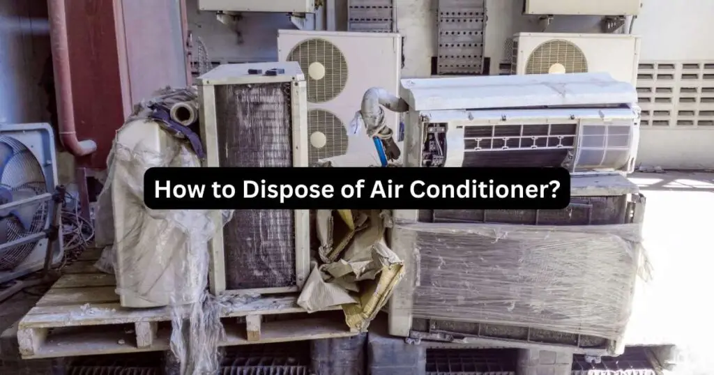 How to Dispose of Air Conditioner