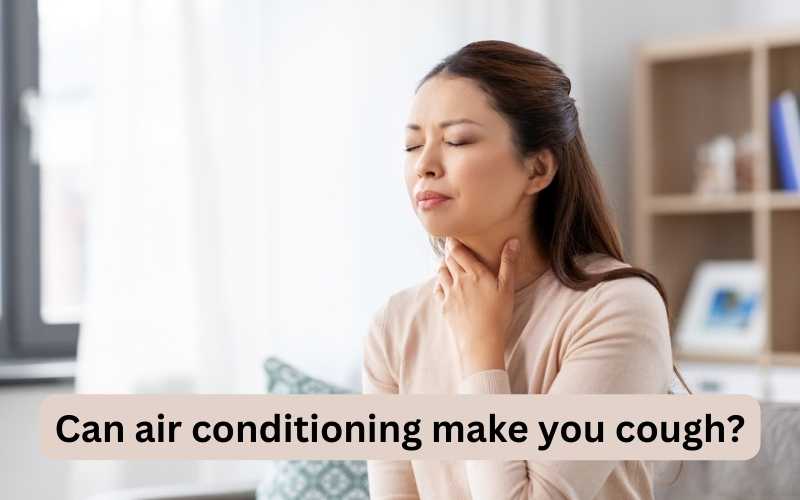 Can Air Conditioner Cause Coughing