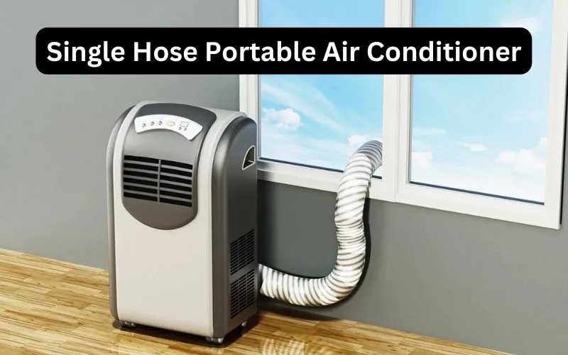 Single Hose Portable Air Conditioners
