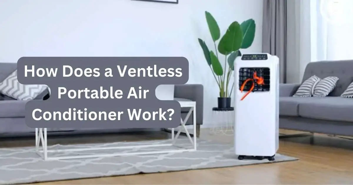 Ventless Portable Air Conditioner Working Process 