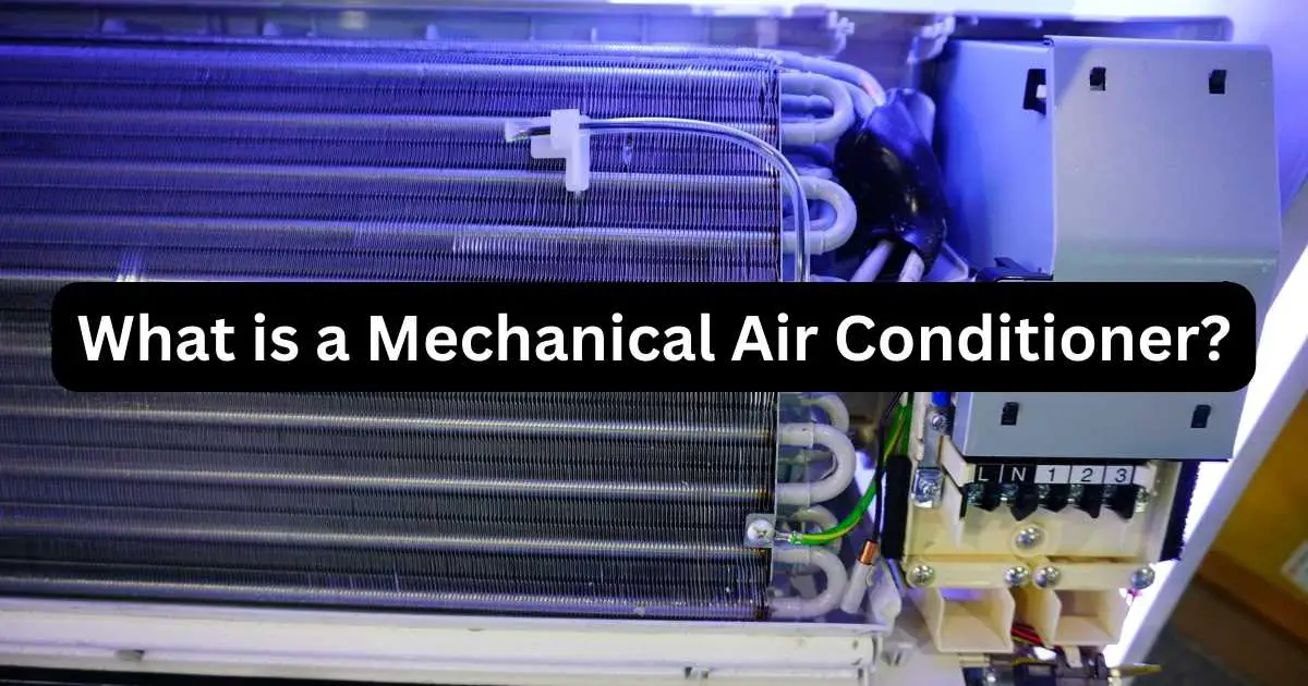 Mechanical Air Conditioner Definition And How To Use