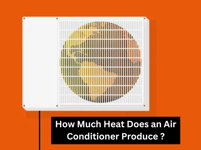 How Much Heat Does an Air Conditioner Produce ?
