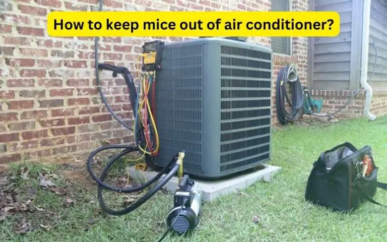 How To Keep Mice Out Of Air Conditioner Condenser?