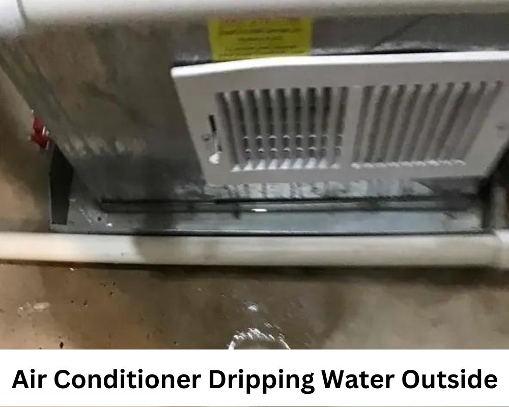 Air Conditioner Dripping Water Outside 