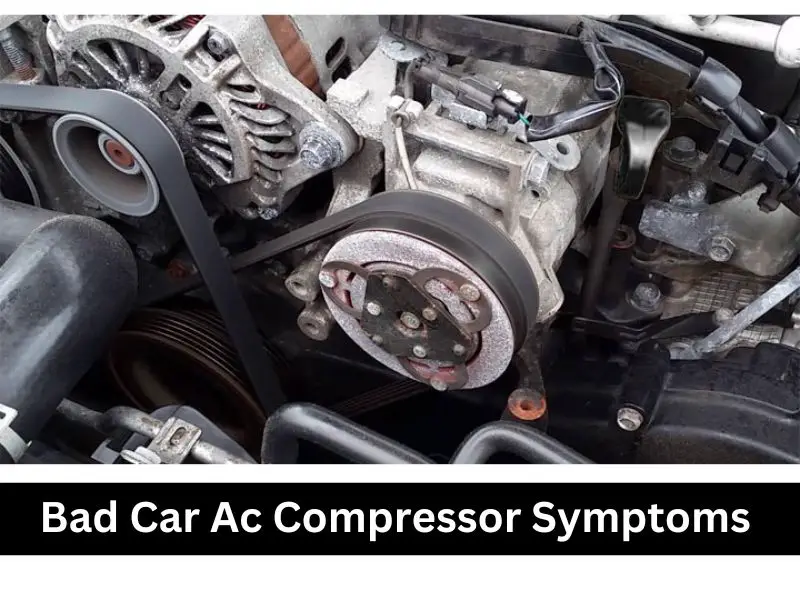 Bad Car Ac Compressor Symptoms 
