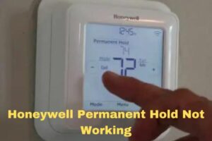 Honeywell Permanent Hold Not Working