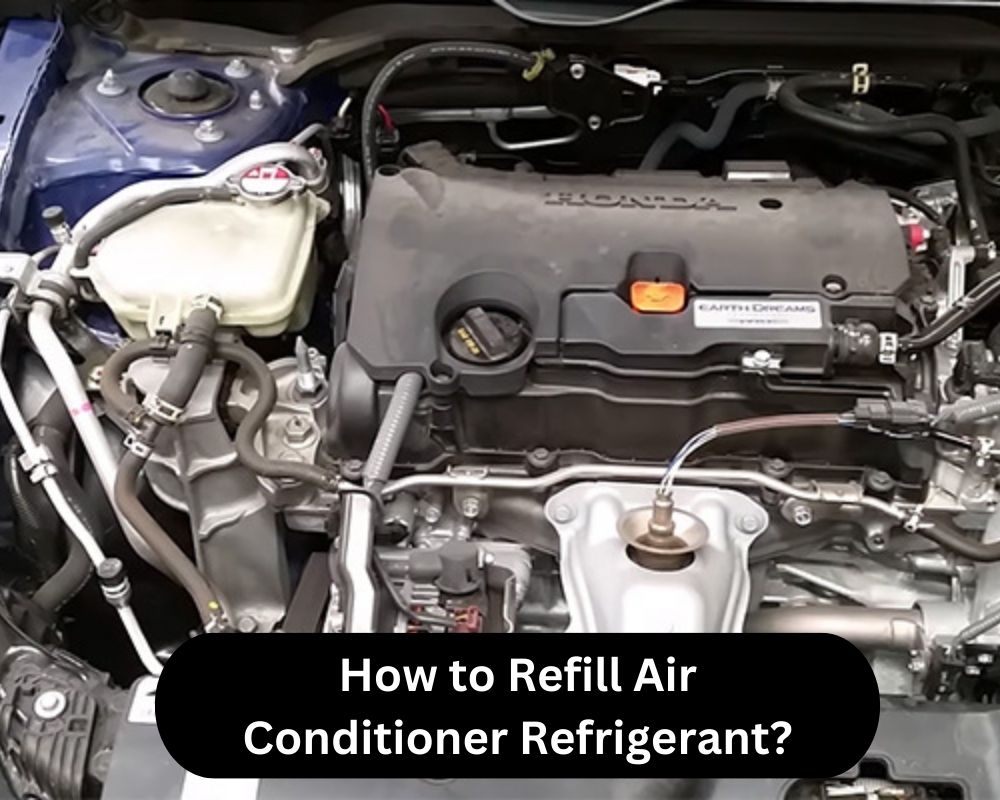 How to Refill Air Conditioner Refrigerant?
