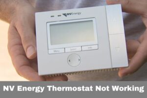 NV Energy Thermostat Not Working