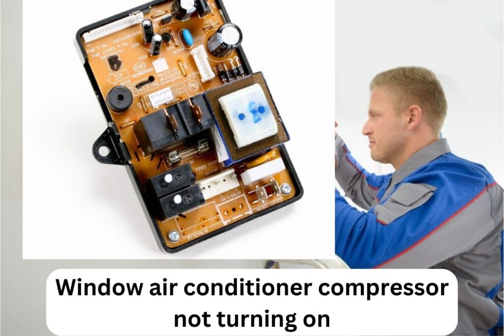 Window air conditioner compressor not turning on