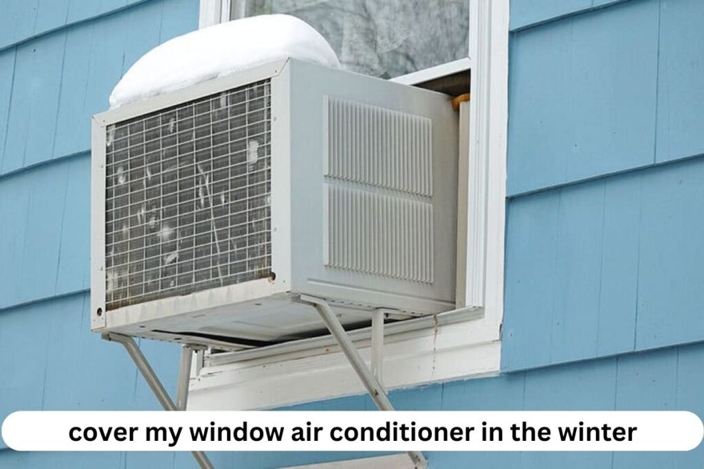 cover my window air conditioner in the winter