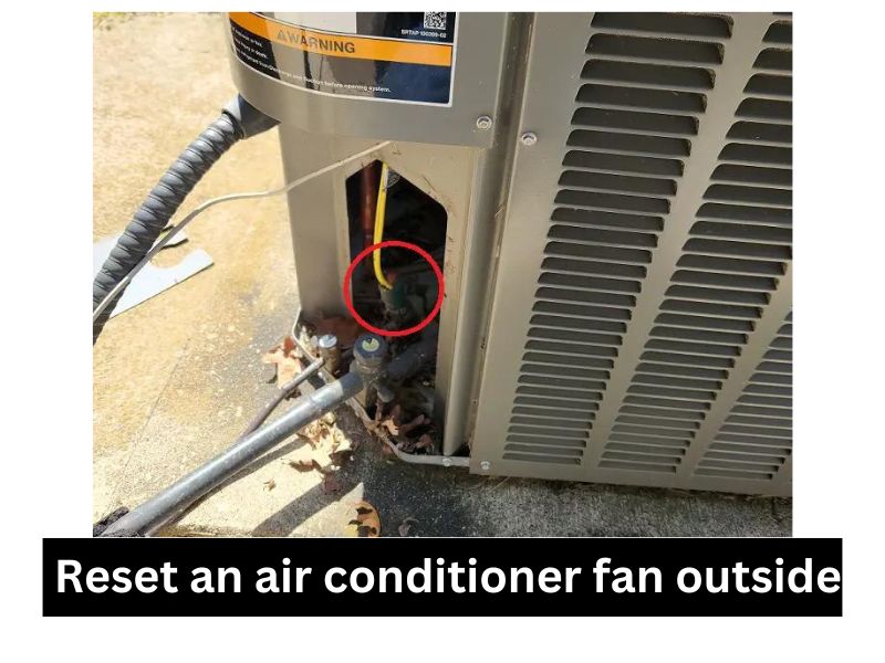  reset an air conditioner fan outside