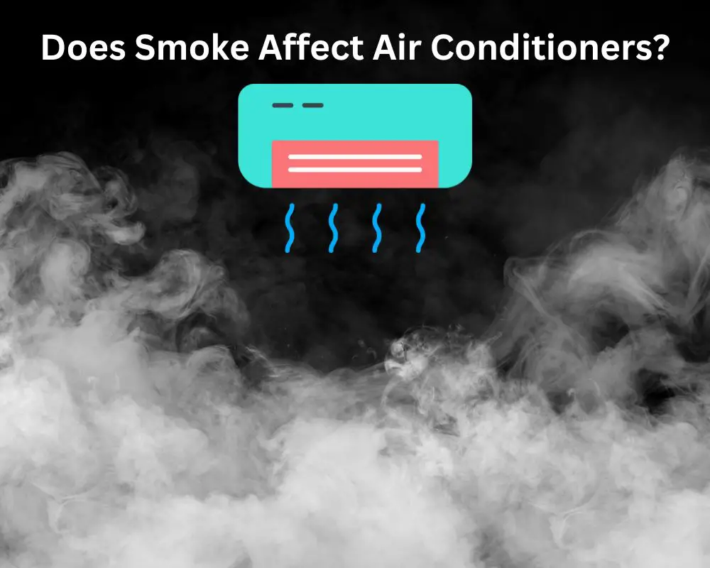 Does Smoke Affect Air Conditioners