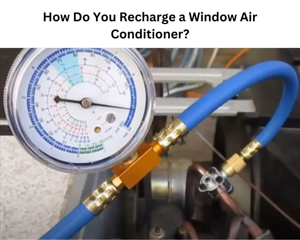 How Do You Recharge a Window Air Conditioner?