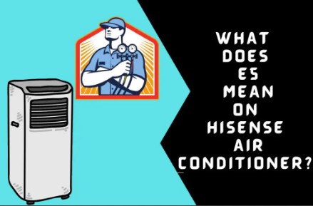 Hisense Air Conditioner Error Code E5